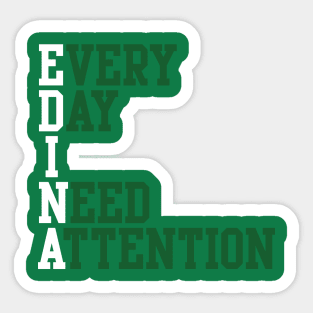 Every Day I Need Attention Sticker